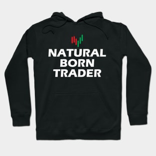 Natural Born Trader Hoodie